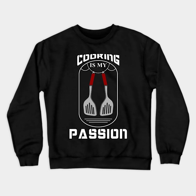 Cooking is my passion Crewneck Sweatshirt by Markus Schnabel